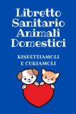 LIBRETTO SANITARIO ANIMALI DOMESTICI CANI E GATTI: Tieni traccia delle vacinazione del tuo animale domestico cane o gatto | 30 schde con campi da … note varie . molto semplice ma funzionale