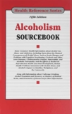 Alcoholism Sourcebook