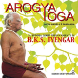 Arogya yoga: per la salute e il benessere