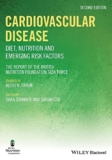 Cardiovascular Disease: Diet, Nutrition and Emerging Risk Factors: The Report of a British Nutrition Foundation Task Force