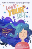 Diario alimentare e fitness 90 giorni Love Yourself: Personal planner su alimentazione e attività fisica per raggiungere il benessere