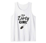 Divertente regalo da giardinaggio con scritta in inglese “I’m A Dirty Girl” (lingua italiana non garantita) Canotta