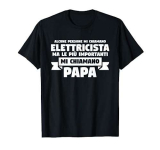 Idea regalo da elettricista per un padre elettricista Maglietta
