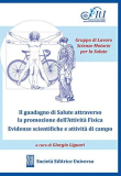 Il guadagno di salute attraverso la promozione dell’attività fisica. Evidenze scientifiche e attività di campo