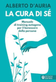 La cura di sé. Manuale di training autogeno per il benessere della persona