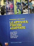 Le attività fisiche adattate. Insegnare e far vivere le attività fisiche adattate
