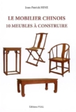 Le mobilier chinois: 10 meubles à construire