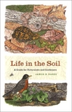 Life in the Soil: A Guide for Naturalists and Gardeners (English Edition)