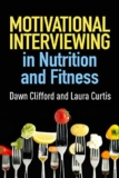 Motivational Interviewing in Nutrition and Fitness, First Edition