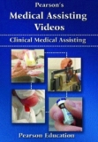 Pearson’s Medical Assisting Videos: Clinical Medical Assisting