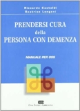 Prendersi cura della persona con demenza. Manuale per OSS