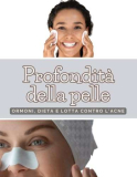 Profondità della pelle: Ormoni, dieta e lotta contro l’acne