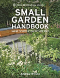 RHS Small Garden Handbook: Making the most of your outdoor space (Royal Horticultural Society Handbooks) (English Edition)