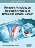 Research Anthology on Medical Informatics in Breast and Cervical Cancer: 2