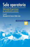 Sala operatoria. Guida pratica di sopravvivenza per specializzandi in anestesia