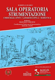 Sala operatoria strumentazione. Chirurgia Open/Laparoscopia/Robotica