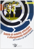Sedute di mobilità articolare e allungamento muscolare per il calcio e gli sport di squadra. Con DVD