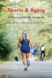 Sports & Aging: A Prescription for Longevity