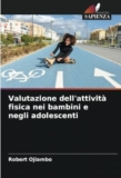 Valutazione dell’attività fisica nei bambini e negli adolescenti